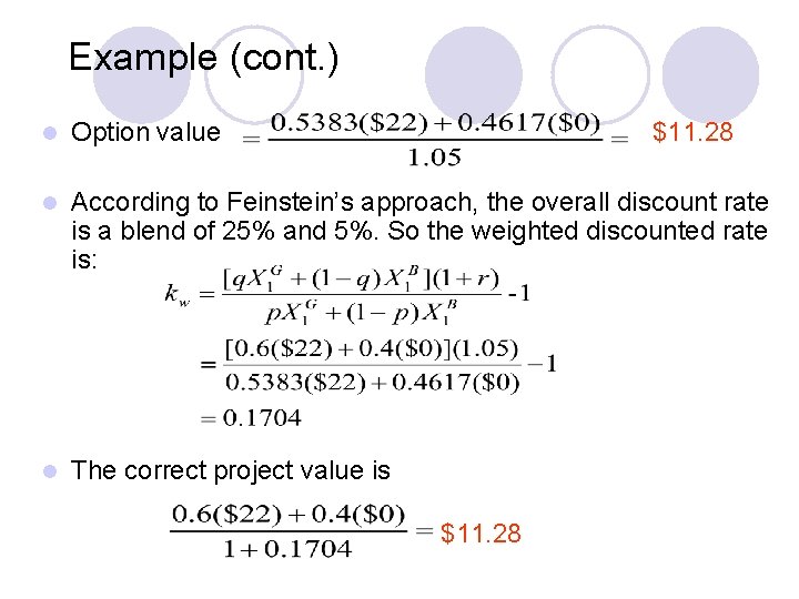 Example (cont. ) l Option value $11. 28 l According to Feinstein’s approach, the