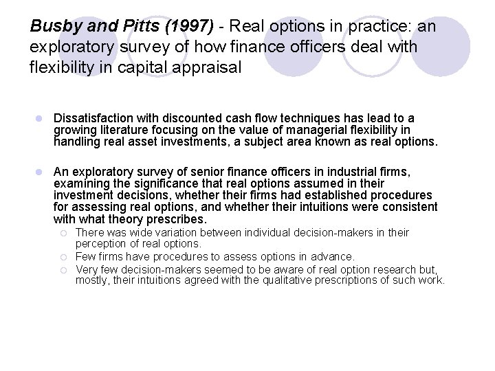 Busby and Pitts (1997) - Real options in practice: an exploratory survey of how