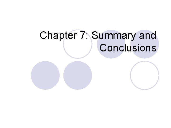 Chapter 7: Summary and Conclusions 