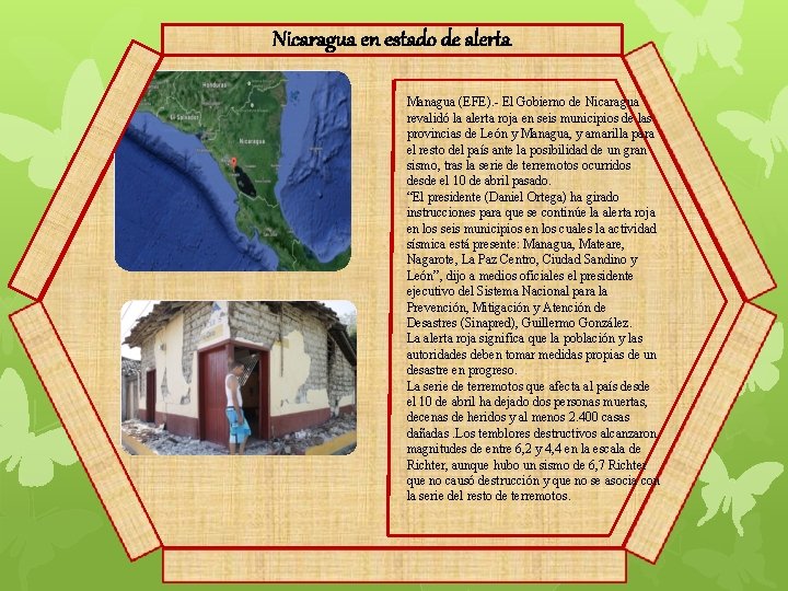 Nicaragua en estado de alerta Managua (EFE). - El Gobierno de Nicaragua revalidó la