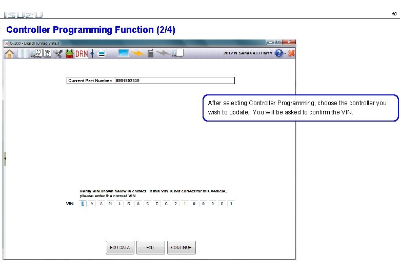 40 Controller Programming Function (2/4) After selecting Controller Programming, choose the controller you wish