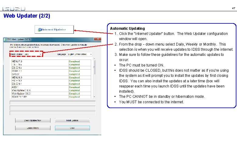 47 Web Updater (2/2) Automatic Updating 1. Click the "Internet Updater" button. The Web