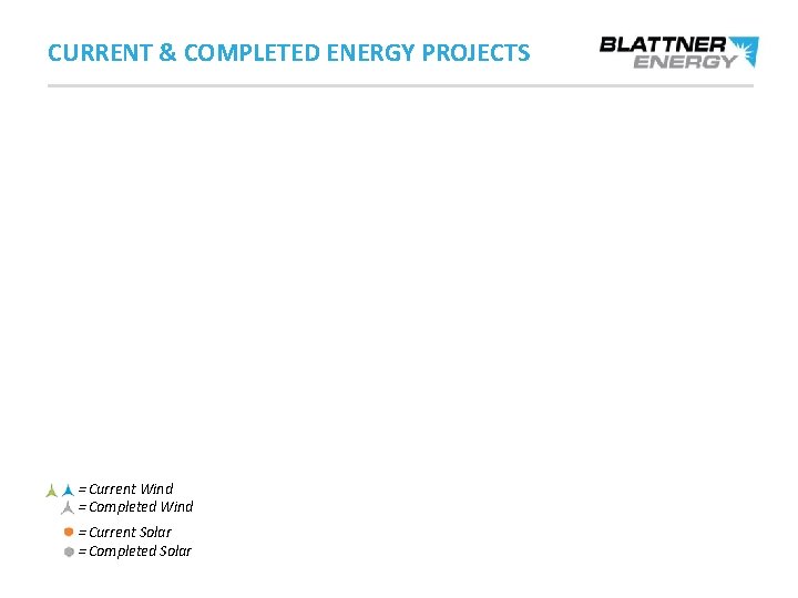 CURRENT & COMPLETED ENERGY PROJECTS = Current Wind = Completed Wind = Current Solar