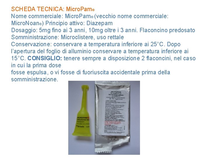 SCHEDA TECNICA: Micro. Pam® Nome commerciale: Micro. Pam® (vecchio nome commerciale: Micro. Noan®) Principio