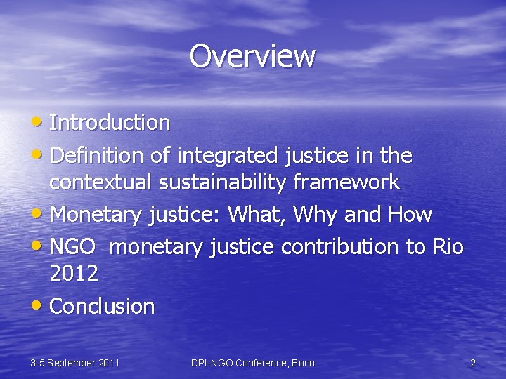 Overview • Introduction • Definition of integrated justice in the contextual sustainability framework •