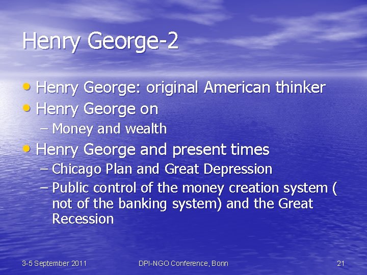 Henry George-2 • Henry George: original American thinker • Henry George on – Money