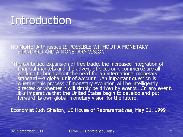 Introduction NO MONETARY justice IS POSSIBLE WITHOUT A MONETARY STANDARD AND A MONETARY VISION