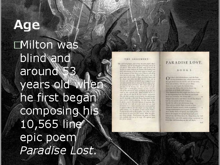 Age �Milton was blind around 53 years old when he first began composing his