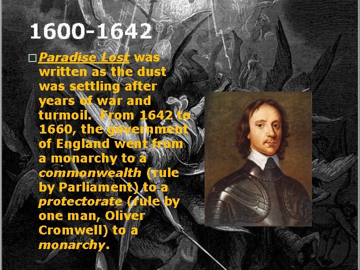 1600 -1642 � Paradise Lost was written as the dust was settling after years