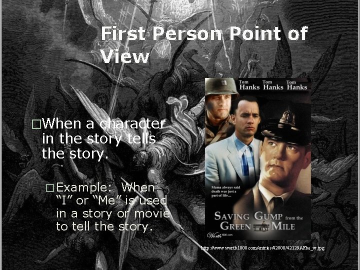 First Person Point of View �When a character in the story tells the story.