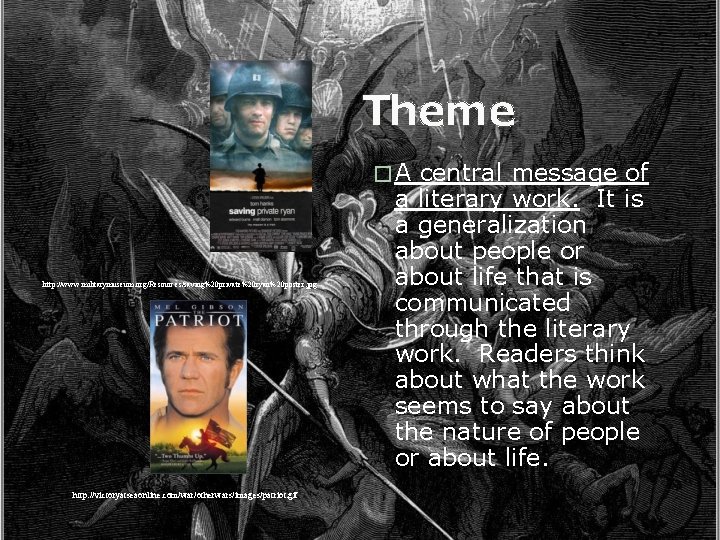 Theme � A central message of http: //www. militarymuseum. org/Resources/saving%20 private%20 ryan%20 poster. jpg