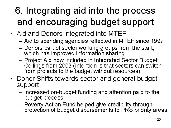 6. Integrating aid into the process and encouraging budget support • Aid and Donors