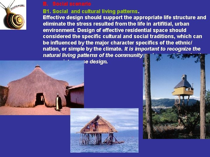 B. Social scenario B 1. Social and cultural living patterns. Effective design should support