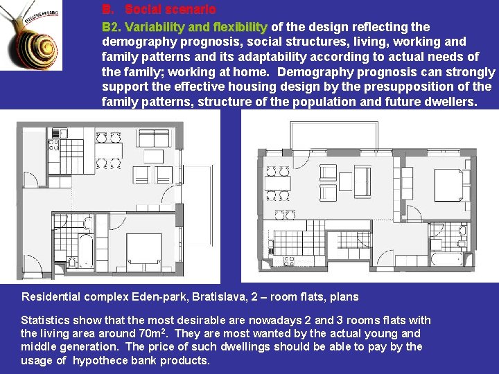 B. Social scenario B 2. Variability and flexibility of the design reflecting the demography