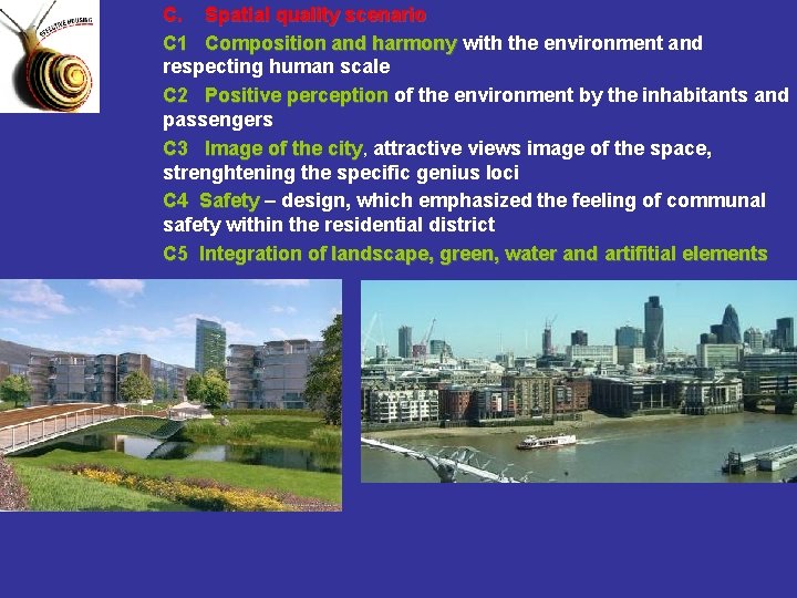 C. Spatial quality scenario C 1 Composition and harmony with the environment and respecting