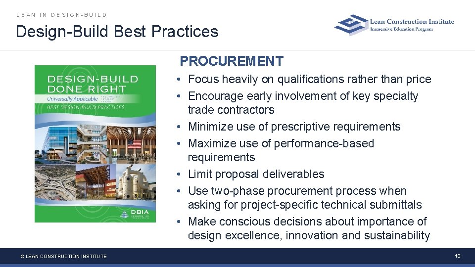 LEAN IN DESIGN-BUILD Design-Build Best Practices PROCUREMENT • Focus heavily on qualifications rather than LEAN IN DESIGN-BUILD Design-Build Best Practices PROCUREMENT • Focus heavily on qualifications rather than