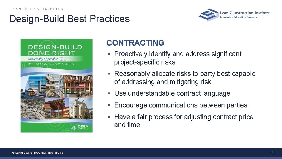 LEAN IN DESIGN-BUILD Design-Build Best Practices CONTRACTING • Proactively identify and address significant project-specific LEAN IN DESIGN-BUILD Design-Build Best Practices CONTRACTING • Proactively identify and address significant project-specific
