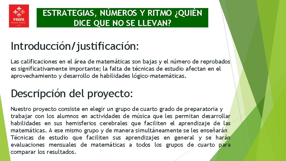 ESTRATEGIAS, NÚMEROS Y RITMO ¿QUIÉN DICE QUE NO SE LLEVAN? Introducción/justificación: Las calificaciones en