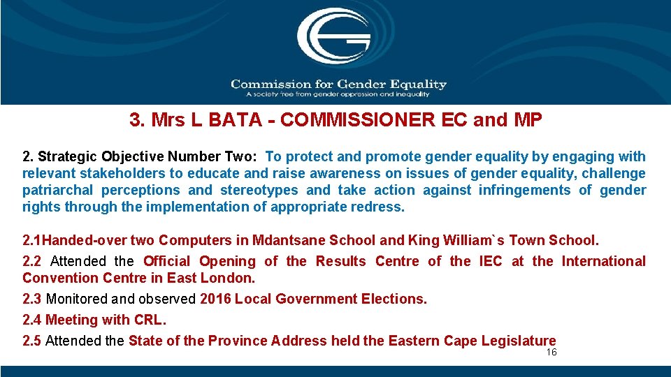 3. Mrs L BATA - COMMISSIONER EC and MP 2. Strategic Objective Number Two: