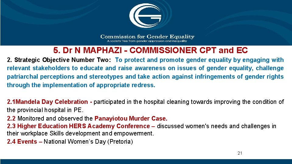 5. Dr N MAPHAZI - COMMISSIONER CPT and EC 2. Strategic Objective Number Two: