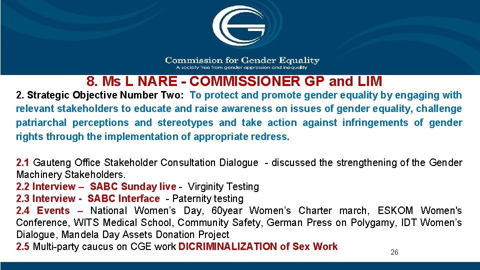 8. Ms L NARE - COMMISSIONER GP and LIM 2. Strategic Objective Number Two: