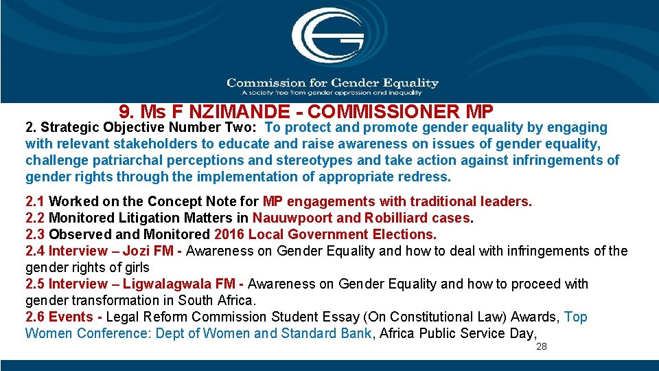 9. Ms F NZIMANDE - COMMISSIONER MP 2. Strategic Objective Number Two: To protect