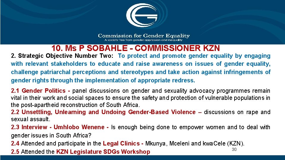 10. Ms P SOBAHLE - COMMISSIONER KZN 2. Strategic Objective Number Two: To protect