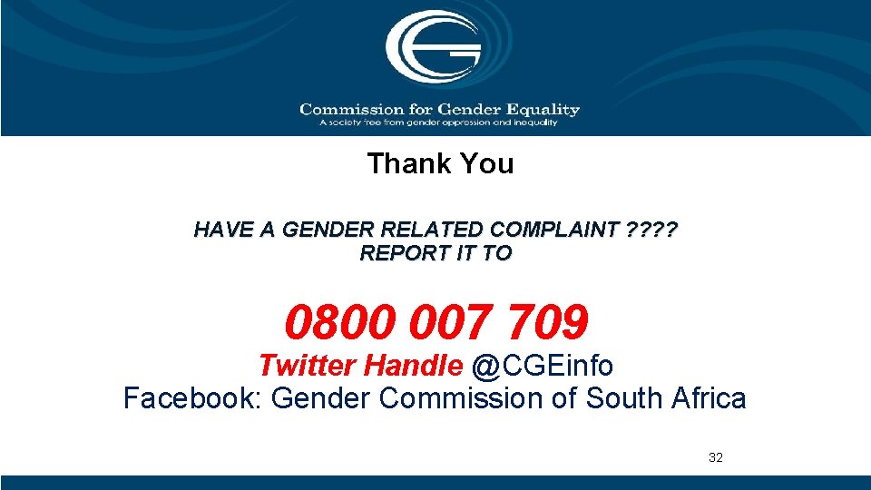 Thank You HAVE A GENDER RELATED COMPLAINT ? ? REPORT IT TO 0800 007