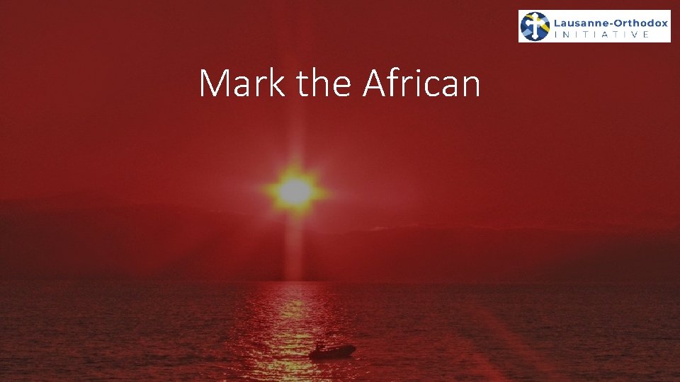 Mark the African 