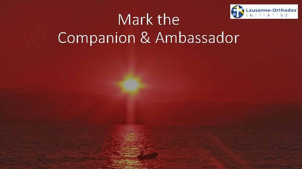 Mark the Companion & Ambassador 