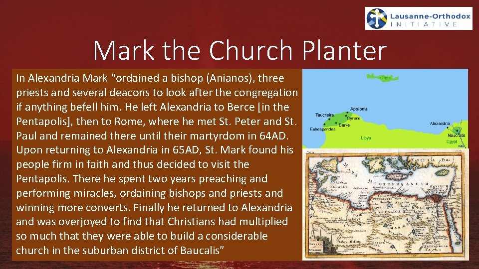Mark the Church Planter In Alexandria Mark “ordained a bishop (Anianos), three priests and