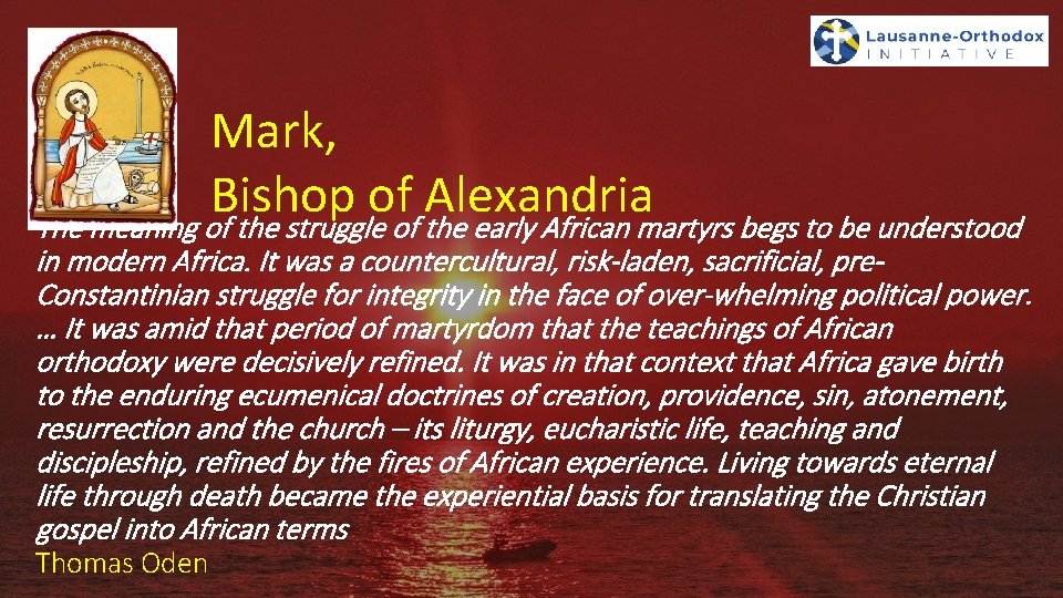 Mark, Bishop of Alexandria The meaning of the struggle of the early African martyrs