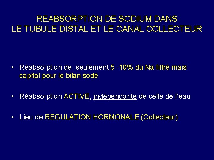 REABSORPTION DE SODIUM DANS LE TUBULE DISTAL ET LE CANAL COLLECTEUR • Réabsorption de