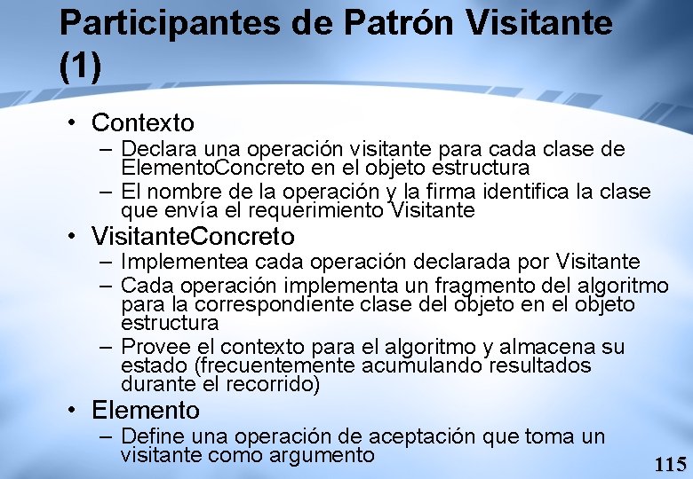 Participantes de Patrón Visitante (1) • Contexto – Declara una operación visitante para cada