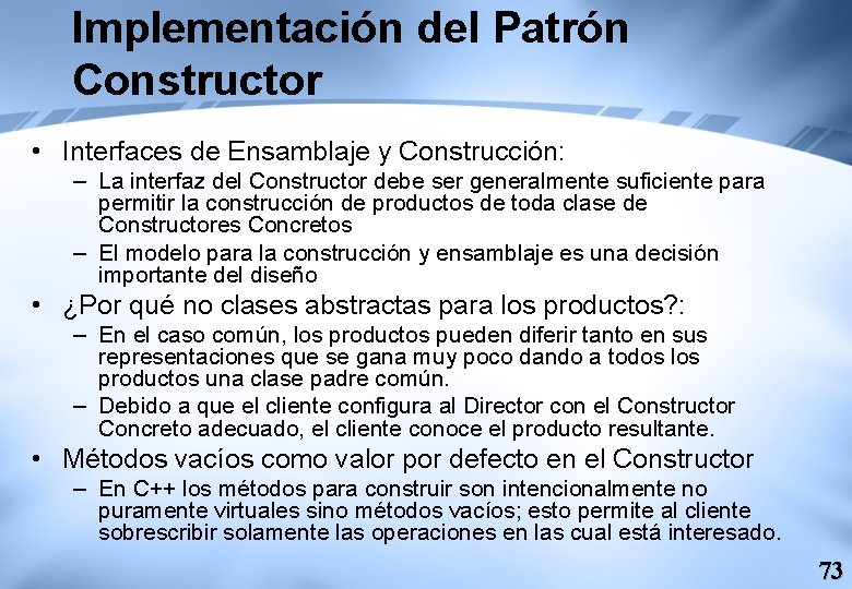 Implementación del Patrón Constructor • Interfaces de Ensamblaje y Construcción: – La interfaz del