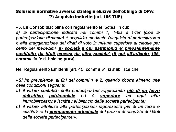 Soluzioni normative avverso strategie elusive dell’obbligo di OPA: (2) Acquisto Indiretto (art. 106 TUF)