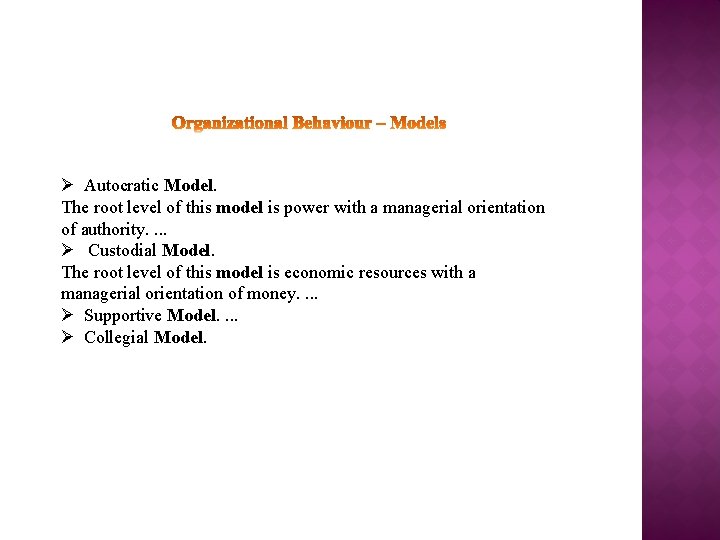 Ø Autocratic Model. The root level of this model is power with a managerial