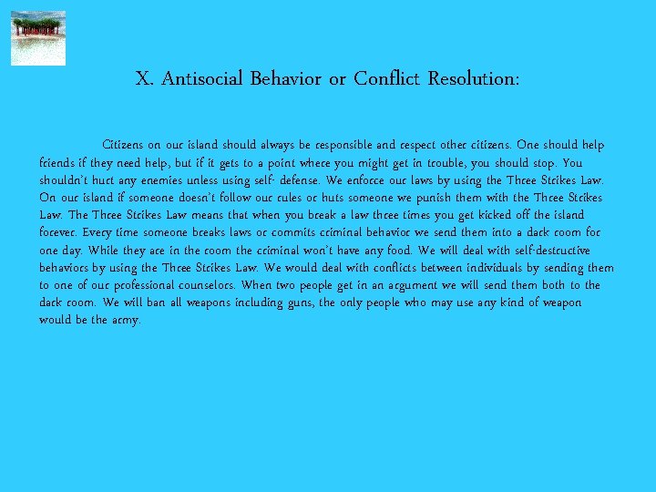 X. Antisocial Behavior or Conflict Resolution: Citizens on our island should always be responsible