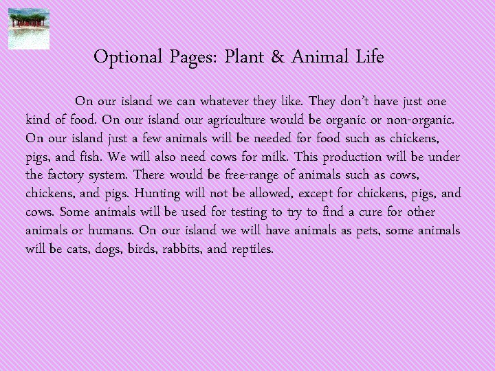Optional Pages: Plant & Animal Life On our island we can whatever they like.