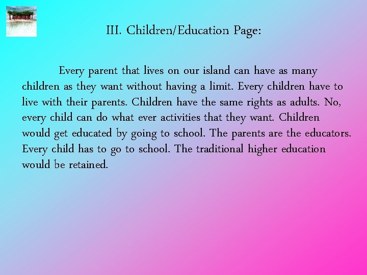 III. Children/Education Page: Every parent that lives on our island can have as many