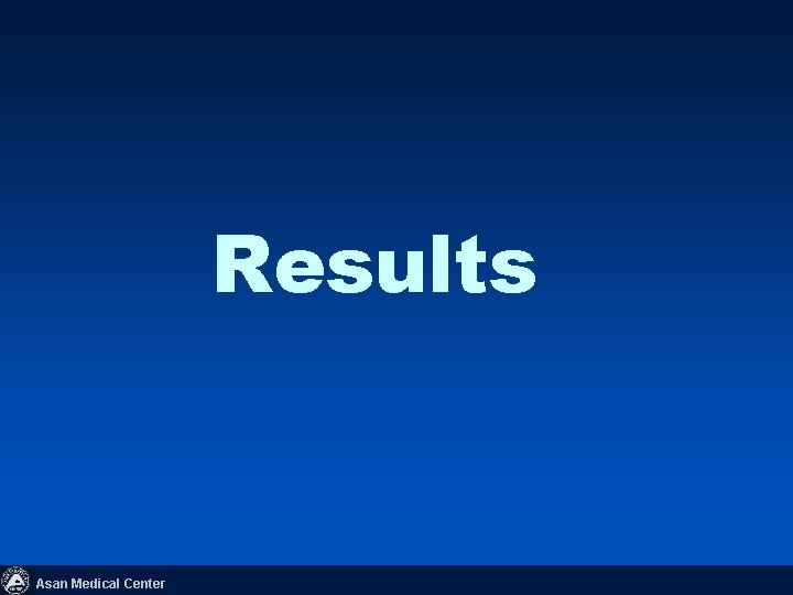 Results Asan Medical Center 