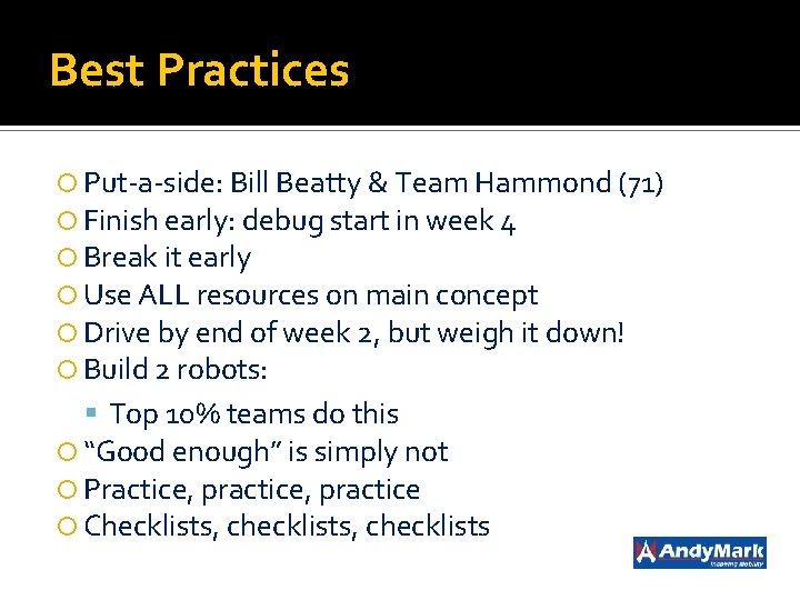 Best Practices Put-a-side: Bill Beatty & Team Hammond (71) Finish early: debug start in