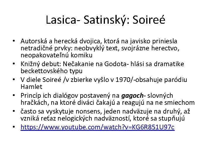 Lasica- Satinský: Soireé • Autorská a herecká dvojica, ktorá na javisko priniesla netradičné prvky: