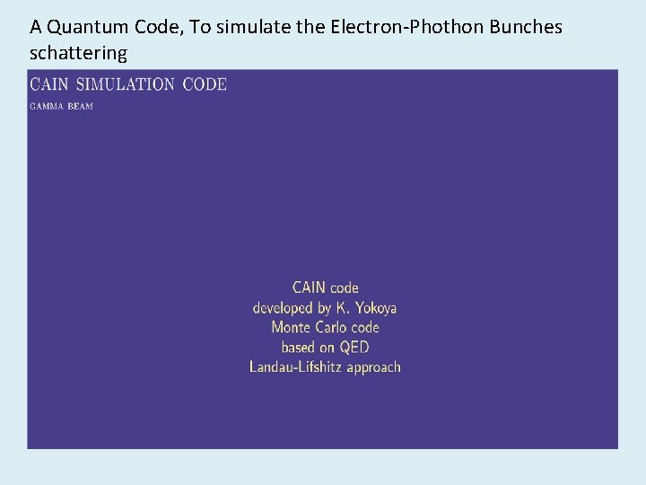 A Quantum Code, To simulate the Electron-Phothon Bunches schattering 