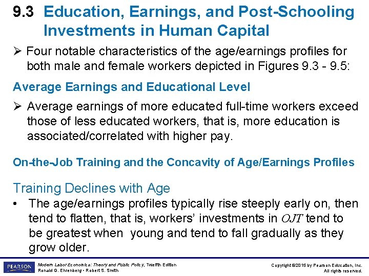 9. 3 Education, Earnings, and Post-Schooling Investments in Human Capital Ø Four notable characteristics