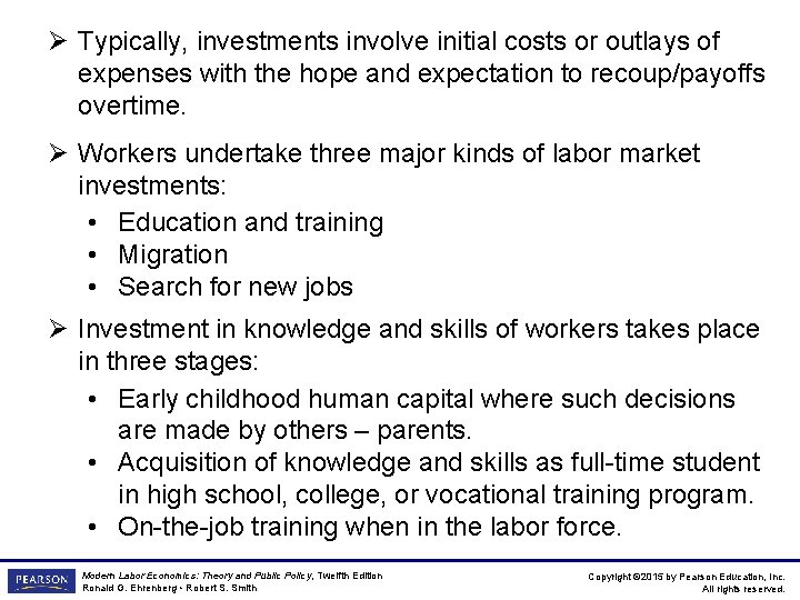 Ø Typically, investments involve initial costs or outlays of expenses with the hope and