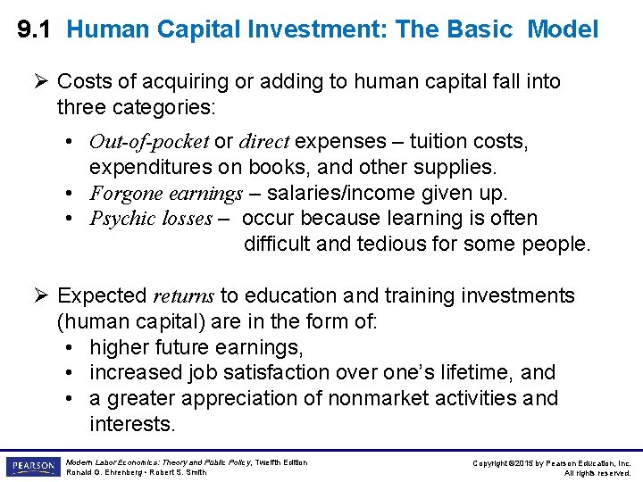 9. 1 Human Capital Investment: The Basic Model Ø Costs of acquiring or adding