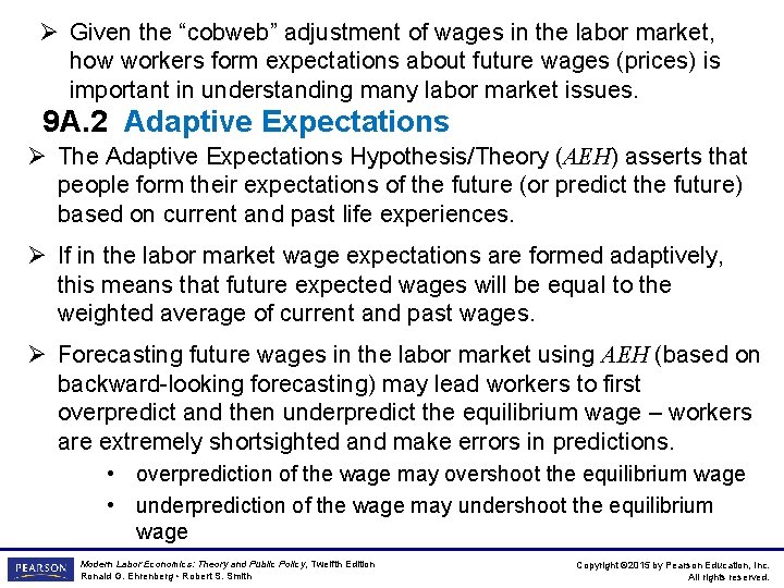 Ø Given the “cobweb” adjustment of wages in the labor market, how workers form