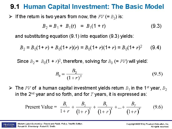 9. 1 Human Capital Investment: The Basic Model Ø If the return is two