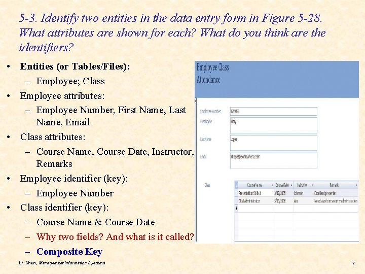 5 -3. Identify two entities in the data entry form in Figure 5 -28.